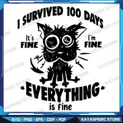 100th Day of School It's fine I'm fine everythings is fine Svg, 100 days smarter,Happy 100 days of school Svg