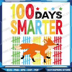 100 Days Smarter Funny Fox Teacher Kids Svg, 100 Days of School Svg, Kids 100th Day of School Svg, Funny Fox 100th Day