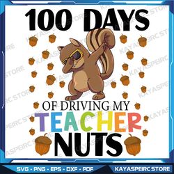 100 Days Of Driving My Teacher Nuts Svg, 100th Day Of School Kids Svg, School Svg, Teacher Svg, Digital Download Svg