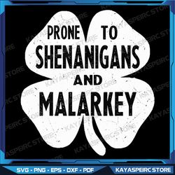 Prone To Shenanigans And Malarkey Funny St Patricks Day Boys Png, Prone To Shenanigans And Malarkey St Patricks Day Png