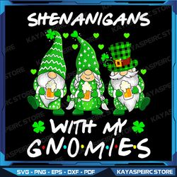 Shenanigans With My Gnomies Png, Shamrock Happy St Patricks Day Png, Shenanigans Squad Gnomes St. Patricks Day Png
