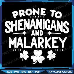 Prone To Shenanigans and Malarkey St Patricks Day Png, Shamrock Png, Png St Patricks Day, Png Files, Saint Patricks Day