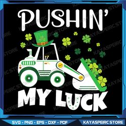 Pushing My Luck Tractor Truck St Patricks Day Boys Toddler Png, St. Patrick's Day Boys Png, Heat Press Png