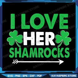 I Love Her Shamrocks Png, St Patricks Day Matching Couples Png, I Love Her Shamrock Png, 4 Leaf Clover, Irish Png