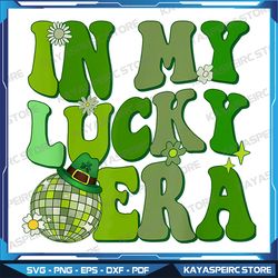 In My Lucky Era Png, St Patrick Paddy Day Retro Disco Funny Png, Lucky Png, St.Patrick's Day Png, St.Patrick's