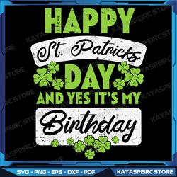 Happy St Patricks Day Its My Birthday Born Irish Bday Gift, Born on St. Patrick's Day Png, Born Lucky on St. Patrick's