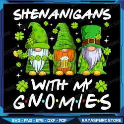 Shenanigans With My Gnomies St Patricks Day Irish Shamrock Png, Sublimation Design Download,St. Patrick's Day Png