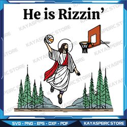 He Is Rizzin Funny Kids Png, Easter Day Jesus Playing Basketball Png,He is Ri-sen PNG, Digital Download