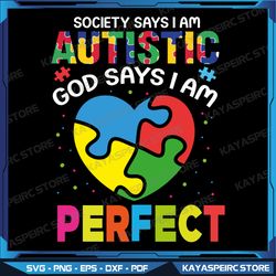Society Says Autistic God Says I'm Perfect Autism Heart Svg, Autism Doodles Svg,Motivation Autism Svg, Jesus Autism Svg