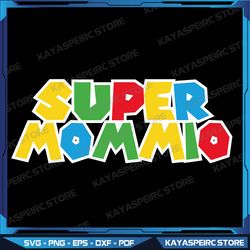 Gamer Mommio Funny Super Mom Mothers day From Kids Svg, Super Daddio Svg, Super Mommio, Super Kiddo, Super Brother
