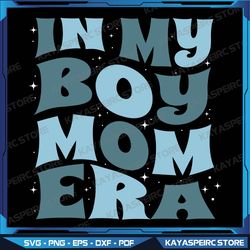 Groovy In My Boy Mom Era Mom Mama Mothers Day Retro Funny Svg, Mom Life, New Mom Gift, Funny Gift for Mom