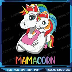 Cute Mamacorn Funny Unicorn Mothers Day Rainbow Colorful Svg, Mothers Day Svg, Sublimation Design, Digital Download