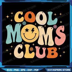 Cool Moms Club Mothers Day 2023 Svg, Mom Life Svg, Mom Svg, Mama Svg, Funny Mom Svg, Retro Mom Svg, Wavy Stacked Svg