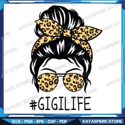 Gigi Life Leopard Messy-Bun Funny Gigi Mother's Day Gift Svg, Gigi Skull Digital Download, Gigi Ready To Press