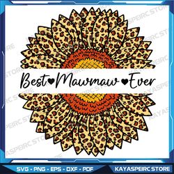 Best Mawmaw Ever Sunflower Shirt Mawmaw Mothers Day Gifts Svg, Sunflower Mom Svg, Mother Svg, Mom Svg, Mother's Day Svg