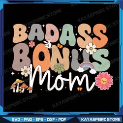 Wife Badass Bonus Mama Funny Step Mom Mothers Day Lady Women Svg, Badass Bonus Mom Svg, Badass Bonus Mom Svg
