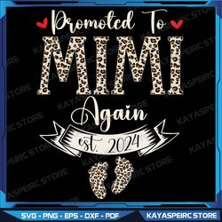 Womens Promoted To Mimi Again Est 2024 Pregnancy Announcement Svg, Newborn Leopard,Pink Or Blue, Sublimation Design