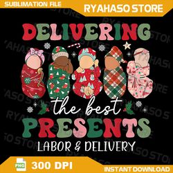 Delivering The Best Presents Labor&Delivery PNG,L&D Nurse Christmas Png,Delivering The Best Presents Png,Birthday