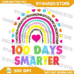 100 Days Smarter PNG, Cute 100 Days Of School Png, Back To School Png, Teacher 100 Days Smarter Rainbow Png