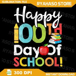 Happy 100th Day of School Png, For Teacher or Child, 100 Days of School Png, School 100th Day Png, Back to School Png