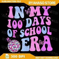 In My 100 Days Of School Retro Disco Png, 100th Day Of School Png, In My 100 Days Png, Retro Disco Png