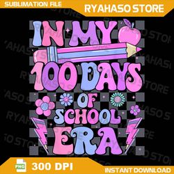 In My 100 Days of School Era Png, Retro 100th Day of School 2024 Png, In My 100 Day, Era Retro Disco