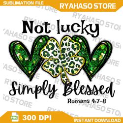Not Lucky Simply Blessed Christian St Patricks Day Irish Png, St Patrick's Day Png, Shamrock Leopard Glitter Png