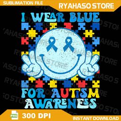 I Wear Blue for Autism Awareness Month Autism Png, Autism awareness Png, Autism Png, In April we wear blue Png