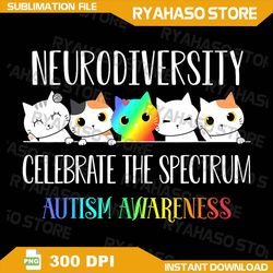 Autism Embrace Neurodiversity Celebrate the Spectrum Cat Png, Embrace Neurodiversity Png, Autism Awareness Month Png