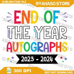 End Of The Year Autographs 2023-2024 Png, Last Day of School Png, Last Day of School Png, Teacher and Student Png