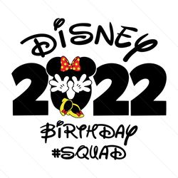 Disneu Birthday Squad 2022 SVG, Family Vacation SVG