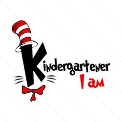 Kindergartener I Am Svg, Dr Seuss Svg, Dr Seuss Bundle Svg, Cat In The Hat Svg