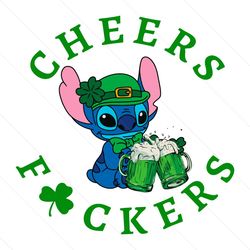 Stitch Cheers Fuckers Patricks Day SVG