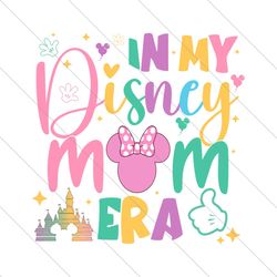 In My Disney Mom Era Castle SVG File Digital