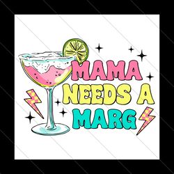 Retro Mama Needs A Marg SVG File Digital