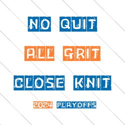 No Quit All Grit Close Knit 2024 Playoffs SVG File Digital