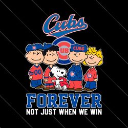 Chicago Cubs Snoopy Friends Forever Not Just When We Win SVG File Digital