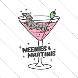 Weenies And Martinis Weenie Dog Lover SVG File Digital