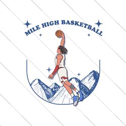 Mile High Basketball In My Aaron Gordon Era SVG File Digital