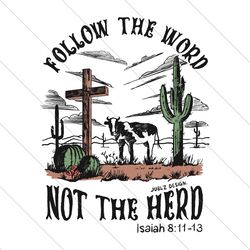 Follow The Word Not The Herd Bible Verse SVG File Digital