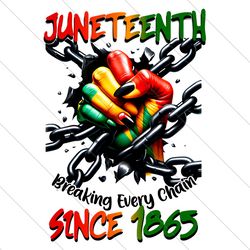 Juneteenth Breaking Every Chain Black Woman PNG File Digital