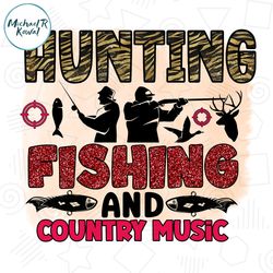 Hunting Fishing And Country Music PNG