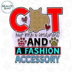 Cat Hair Both A Condiment And A Fashion Accessory PNG