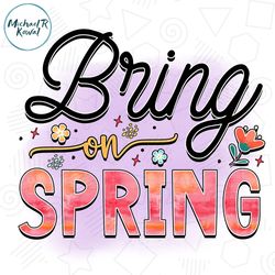 Bring On Spring Digital Download File