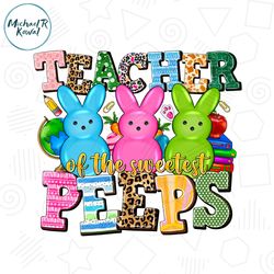 Teacher Of The Sweetest Peeps Easter Day Bunny PNG