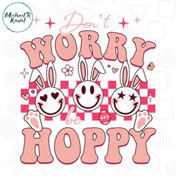 Don't Worry Be Hoppy Easter Download File