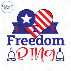 Let The Freedom Ring SVG