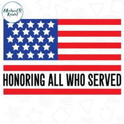 Honoring All Who Served American Flag SVG