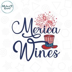 Merica Wines 4th Of July Patriotic Day SVG