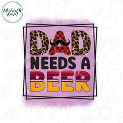 Dad Needs A Beer Leopard Watercolor Design Png
